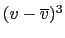 $ (v-\overline{v})^{3}$