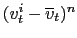 $ (v_{t}^{i}-\overline{v}_{t})^{n}$