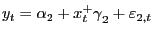 $ {y_{t}={\alpha}_{2}+x^{+}_{t}\gamma}_{2}+{\varepsilon}_{2,t}$
