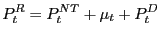 $\displaystyle P_{t}^{R}=P_{t}^{NT}+\mu_{t}+P_{t}^{D} $