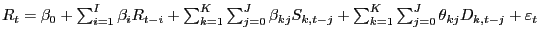 $ R_{t} =\beta_{0} +\sum_{i=1}^{I}\beta_{i} R_{t-i} +\sum_{k=1}^{K}\sum_{j=0}^{J}\beta_{kj} S_{k,t-j} +\sum_{k=1}^{K}\sum _{j=0}^{J}\theta_{kj} D_{k,t-j} +\varepsilon_{t} $