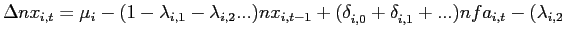 $\displaystyle \Delta nx_{i,t} =\mu_{i}-(1-\lambda_{i,1}-\lambda_{i,2}...)nx_{i,t-1} +(\delta_{i,0}^{{}}+\delta_{i,1}^{{}}+...)nfa_{i,t}-(\lambda_{i,2}$
