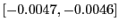 $ [-0.0047,-0.0046]$