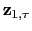 $ \mathbf{z}_{1,\tau}$
