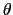 $ \mathbf{\theta}$