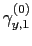 $ \gamma_{y,1}^{(0)}$