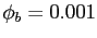 $ \phi_{b} = 0.001 $
