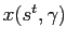 $ x(s^{t},\gamma)$