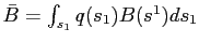 $ \bar{B} = \int_{s_{1}}q(s_{1})B(s^{1})ds_{1}$