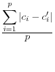 \frac{\displaystyle \sum_{i=1}^p \vert c_{i} - c'_{i}\vert}{\displaystyle p}