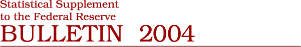 Statistical Supplement to the Federal Reserve Bulletin 2004
