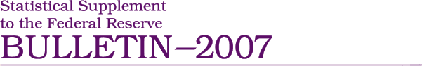 Statistical Supplement to the Federal Reserve Bulletin 2007