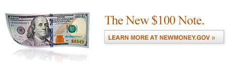 The New $100 Note. Unveiled. Learn more at Newmoney.gov