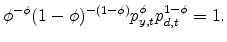 \displaystyle \phi^{-\phi}(1-\phi)^{-(1-\phi)}p_{y,t}^{\phi}p_{d,t}^{1-\phi}=1.
