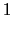 LaTex Encoded Math: \displaystyle 1