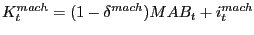 K_t^{mach} =(1-\delta ^{mach})MAB_t +i_t^{mach} 