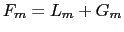 LaTex Encoded Math: \displaystyle F_{m}=L_{m}+G_{m} 