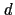  \mathit{d}