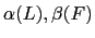  \alpha(L),\beta(F)