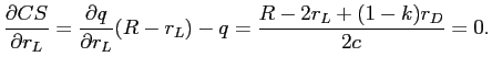 LaTex Encoded Math: \displaystyle \frac{\partial CS}{\partial r_{L}}=\frac{\partial q}{\partial r_{L}}% (R-r_{L})-q=\frac{R-2r_{L}+(1-k)r_{D}}{2c}=0.