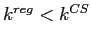  k^{reg}<k^{CS}
