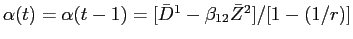  \alpha(t) = \alpha(t-1) = [\bar{D}^{1} - \beta_{12} \bar{Z}^{2}]/[1-(1/r)]