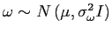 $ \omega\sim N\left( \mu,\sigma_{\omega}^{2}I\right) $