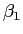 $ \beta_{1}$