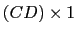  (C D) \times 1