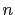 n