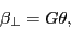 \begin{displaymath} \beta _\bot =G\theta , \end{displaymath}