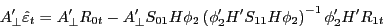 \begin{displaymath} {A}'_\bot \hat {\varepsilon }_t ={A}'_\bot R_{0t} -{A}'_\bot S_{01} H\phi _2 \left( {{\phi }'_2 {H}'S_{11} H\phi _2 } \right)^{-1}{\phi }'_2 {H}'R_{1t} \end{displaymath}