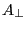 A_\bot 