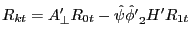 R_{kt} ={A}'_\bot R_{0t} -\hat {\psi }\hat {{\phi }'}_2 {H}'R_{1t} 