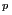 ^{p}