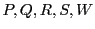  P, Q, R, S, W