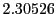  2.30526