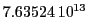  7.63524\,{10}^{13}