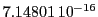  7.14801\,{10}^{-16}