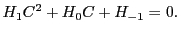 LaTex Encoded Math: \displaystyle H_1 C^2 +H_0C+ H_{-1} = 0.