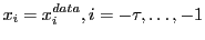LaTex Encoded Math: \displaystyle x_i = x^{data}_i, i =-\tau, \ldots,-1