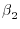 \beta _2^ 