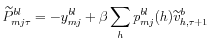 \displaystyle \widetilde{P}_{mj\tau }^{bl}=-y_{mj}^{bl}+\beta \sum_{h}p_{mj}^{bl}(h)% \widetilde{v}_{h,\tau +1}^{b}