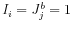  % I_{i}=J_{j}^{b}=1