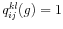  q_{ij}^{kl}(g)=1