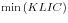 \min \left( {KLIC} \right)