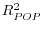 R_{POP}^2 