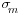 \sigma _{m}