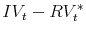  IV_t-RV^*_t