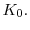 \displaystyle K_0.